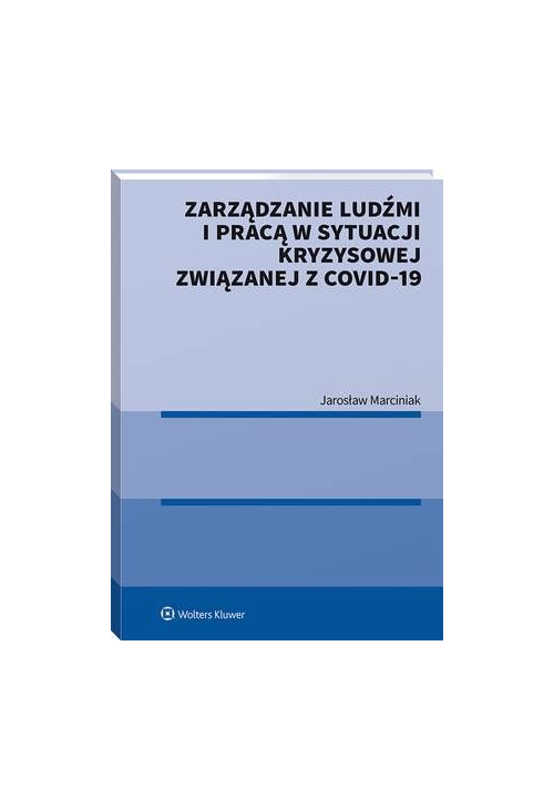 Zarządzanie ludźmi i pracą w sytuacji kryzysowej związanej z COVID-19