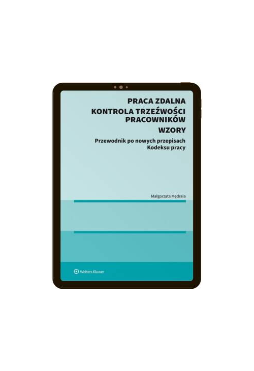Praca zdalna. Kontrola trzeźwości pracowników. Wzory (E-BOOK)
