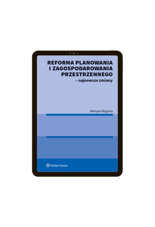 Reforma planowania i zagospodarowania przestrzennego - najnowsze zmiany