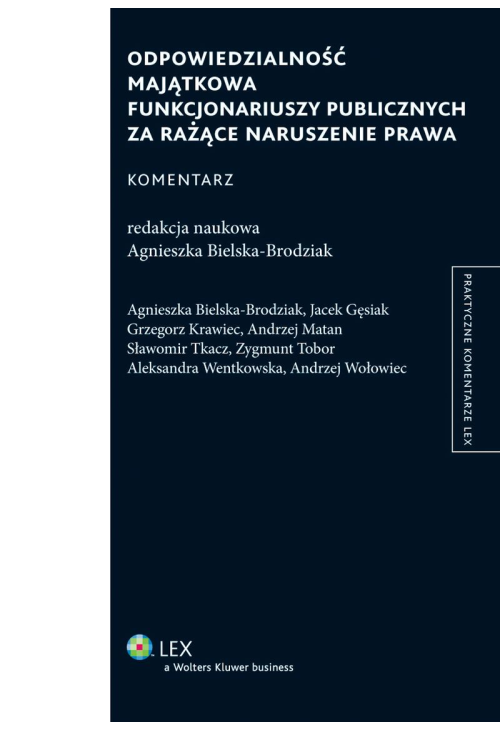 Odpowiedzialność majątkowa funkcjonariuszy publicznych za rażące naruszenie prawa. Komentarz