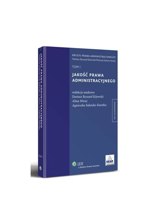 Jakość prawa administracyjnego. TOM I
