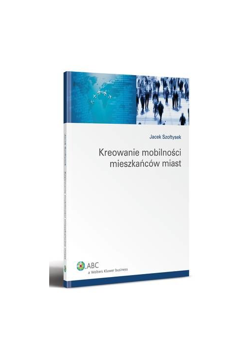 Kreowanie mobilności mieszkańców miast