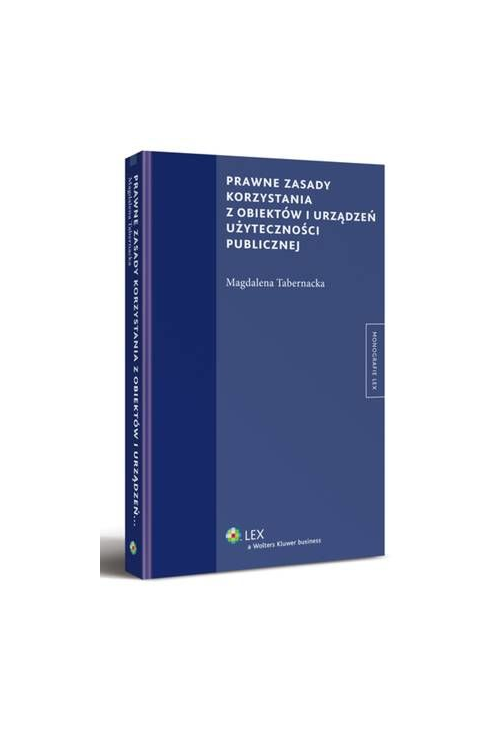 Prawne zasady korzystania z obiektów i urządzeń użyteczności publicznej