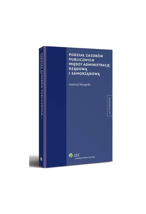 Podział zasobów publicznych między administrację rządową i samorządową