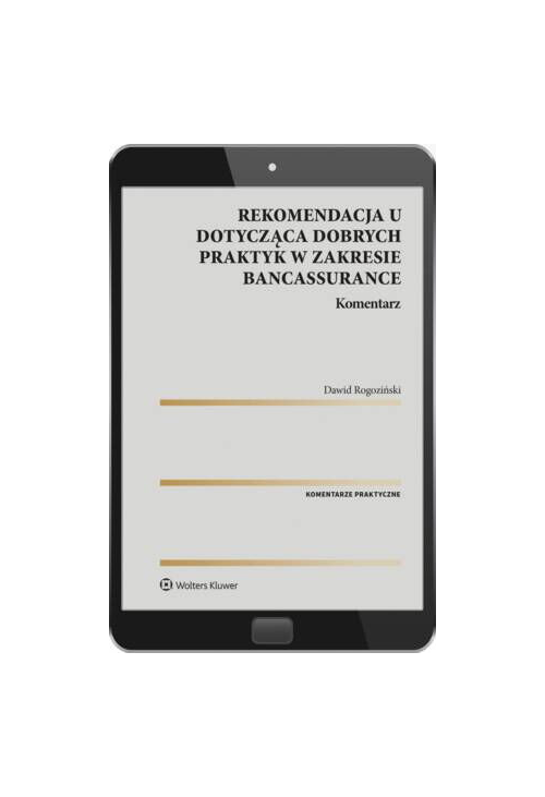 Rekomendacja U dotycząca dobrych praktyk w zakresie bancassurance. Komentarz