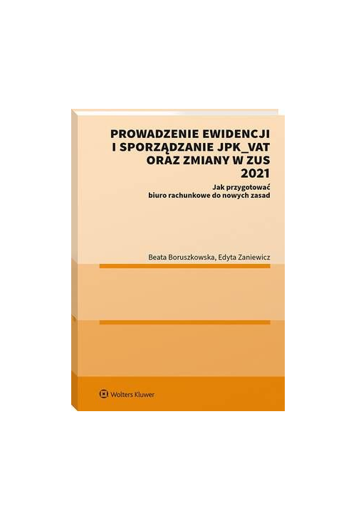 Prowadzenie ewidencji i sporządzanie JPK_VAT oraz zmiany w ZUS 2021