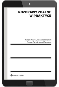 Rozprawy zdalne w praktyce