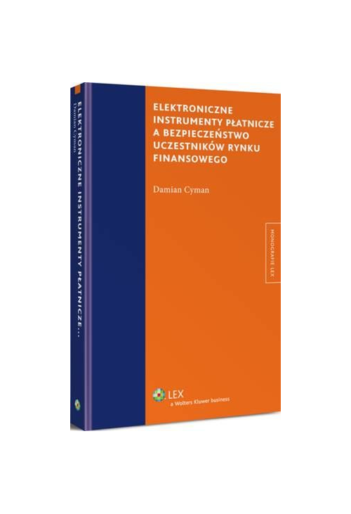 Elektroniczne instrumenty płatnicze a bezpieczeństwo uczestników rynku finansowego