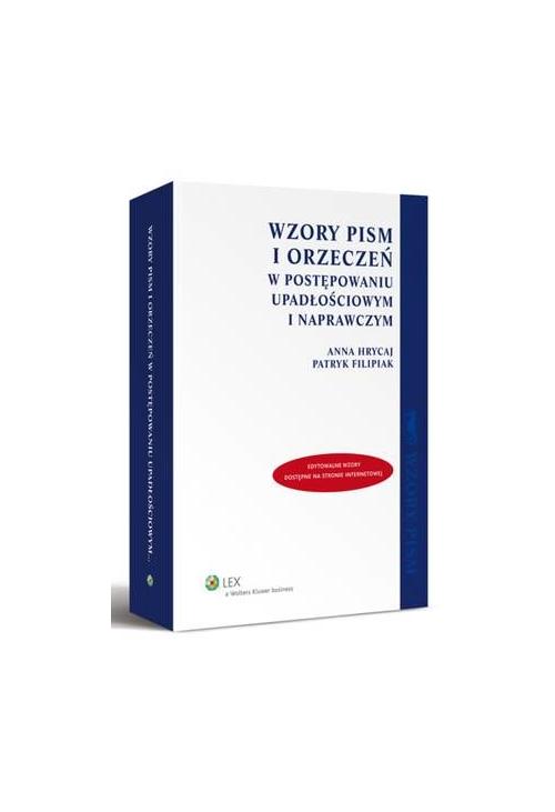 Wzory pism i orzeczeń w postępowaniu upadłościowym i naprawczym
