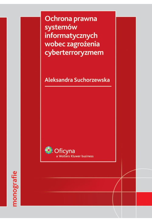 Ochrona prawna systemów informatycznych wobec zagrożenia cyberterroryzmem