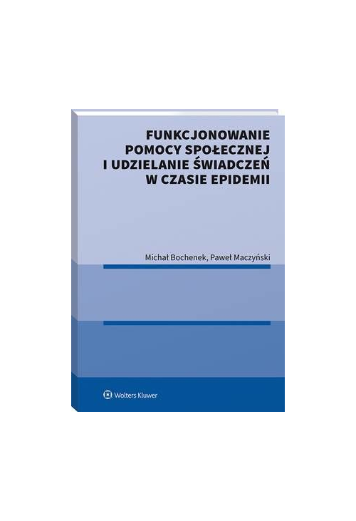 Funkcjonowanie pomocy społecznej i udzielanie świadczeń w czasie epidemii