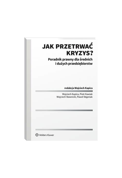 Jak przetrwać kryzys? Poradnik prawny dla średnich i dużych przedsiębiorstw