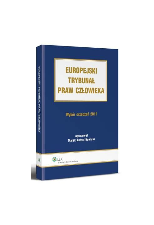 Europejski Trybunał Praw Człowieka. Wybór Orzeczeń 2011
