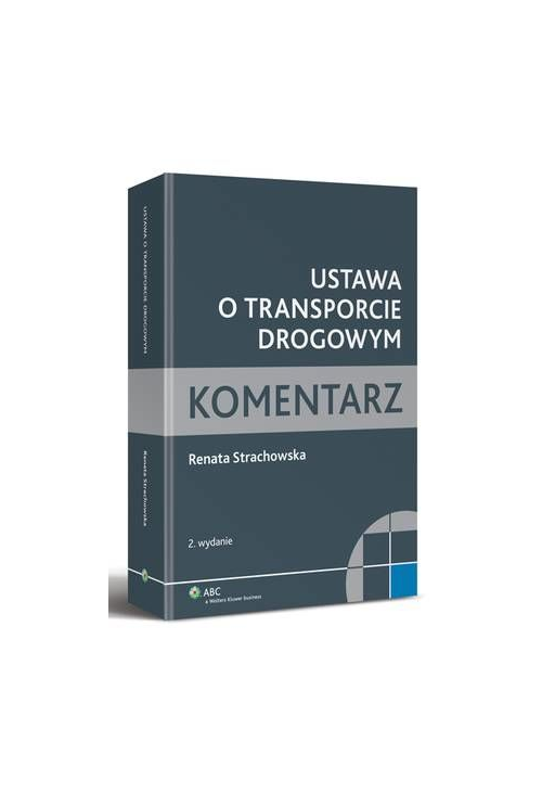 Ustawa o transporcie drogowym. Komentarz