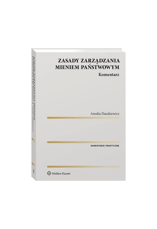 Zasady zarządzania mieniem państwowym. Komentarz