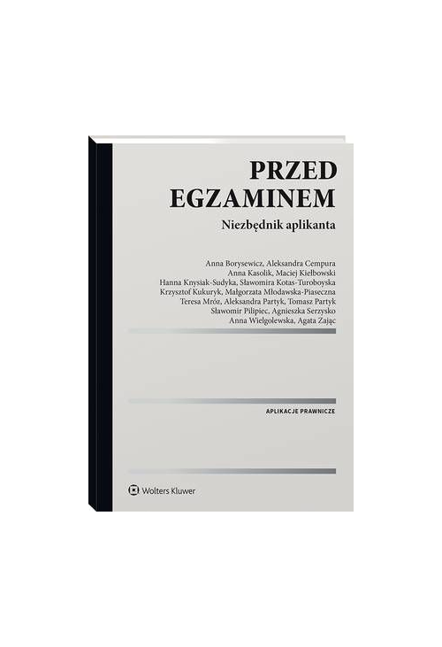 Przed egzaminem. Niezbędnik aplikanta