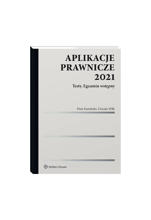 Aplikacje prawnicze 2021. Testy. Egzamin wstępny