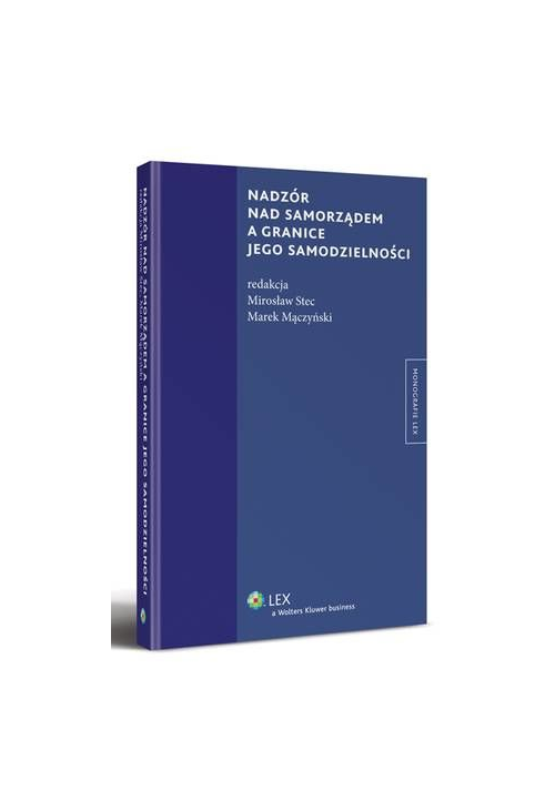Nadzór nad samorządem a granice jego samodzielności