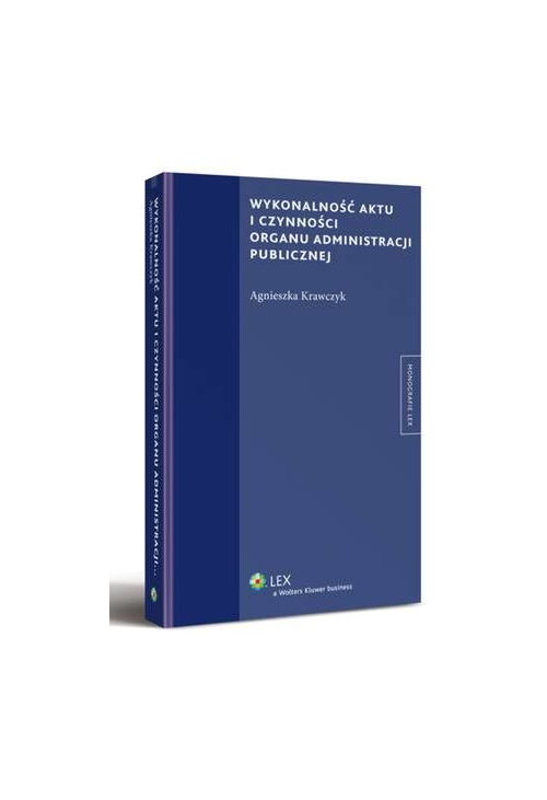 Wykonalność aktu i czynności organu administracji publicznej