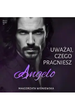 Uważaj, czego pragniesz....