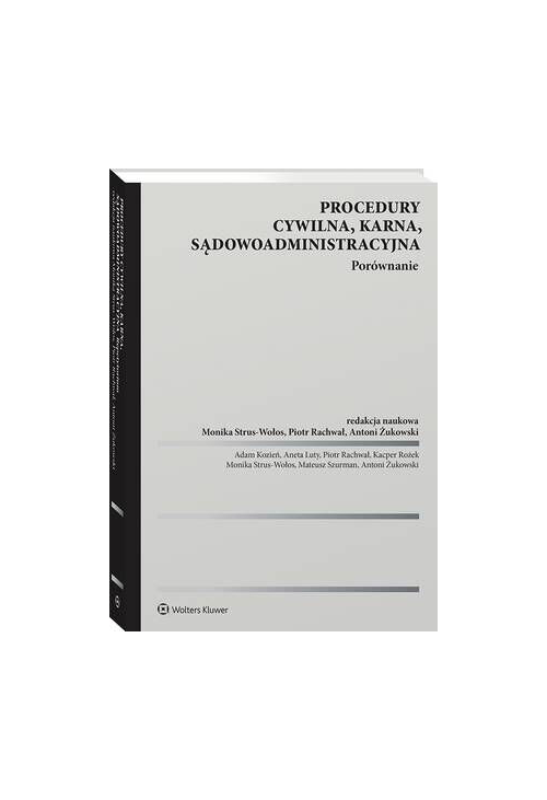 Procedury cywilna, karna, sądowoadministracyjna. Porównanie
