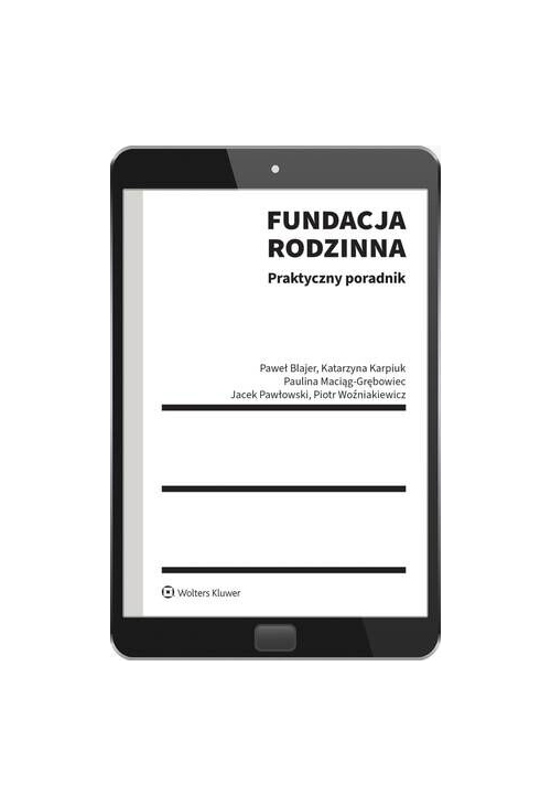 Fundacja rodzinna. Praktyczny poradnik