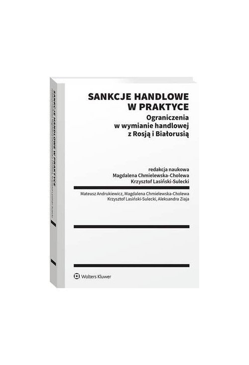 Sankcje handlowe w praktyce. Ograniczenia w wymianie handlowej z Rosją i Białorusią
