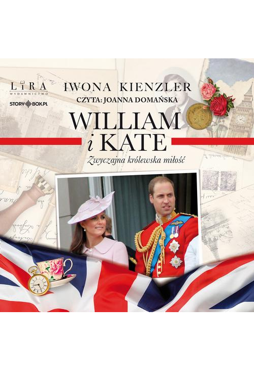 William i Kate. Zwyczajna królewska miłość