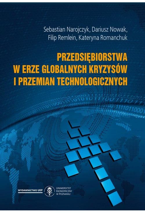 Przedsiębiorstwa w erze globalnych kryzysów i przemian technologicznych: aspekty ekonomiczne, społeczne i prawne