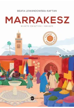 Marrakesz Miasto świętych i...