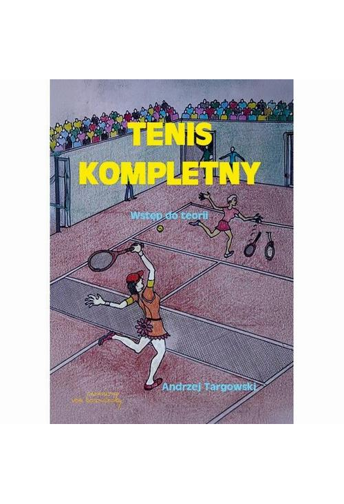 Tenis kompletny Wstęp do teorii