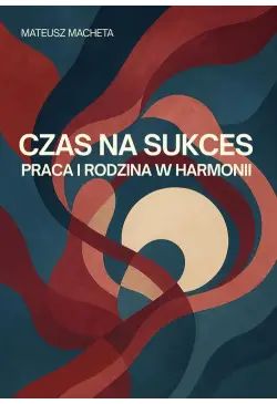 Czas na sukces - praca i...