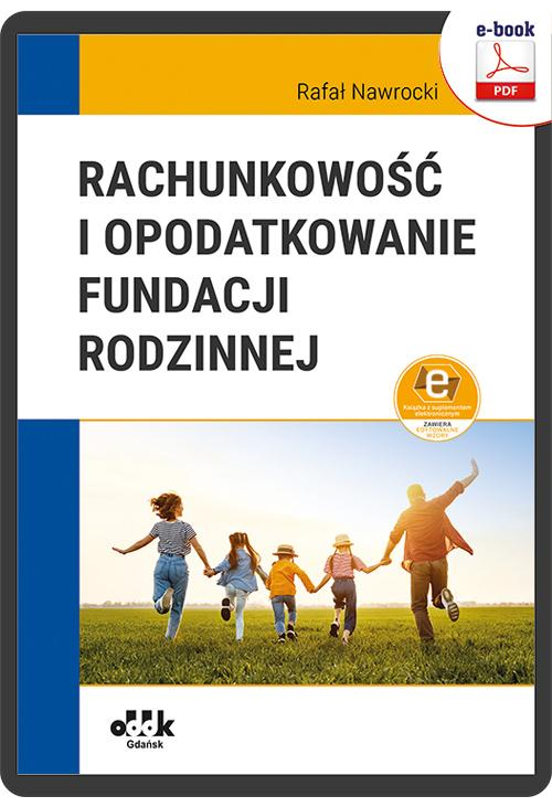Rachunkowość i opodatkowanie fundacji rodzinnej (e-book z suplementem elektronicznym)