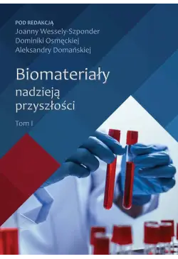 Biomateriały nadzieją...