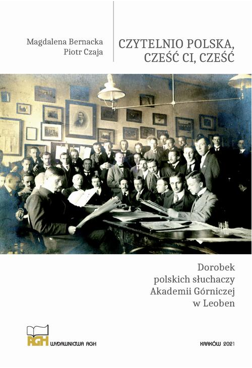 Czytelnio Polska, cześć ci, cześć. Dorobek polskich słuchaczy Akademii Górniczej w Leoben