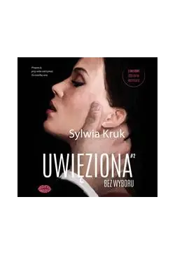 Uwięziona. Bez wyboru