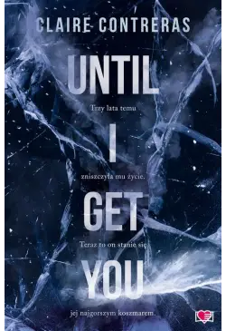 Until I Get You
