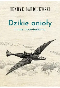 Dzikie anioły i inne...