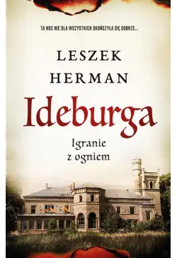 Ideburga. Igranie z ogniem