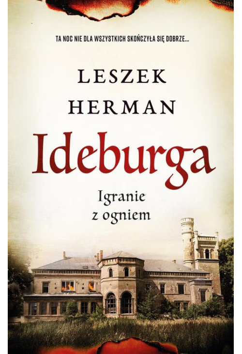 Ideburga. Igranie z ogniem