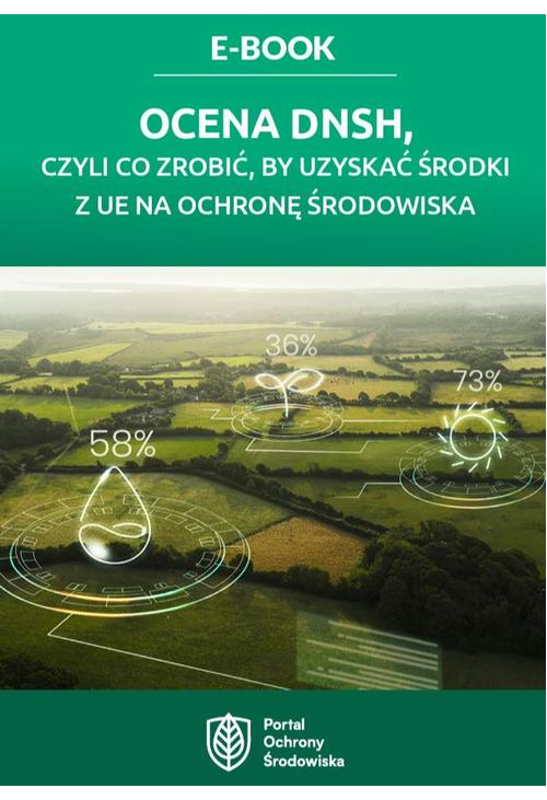 Ocena DNSH, czyli co zrobić, by uzyskać środki z UE na ochronę środowiska