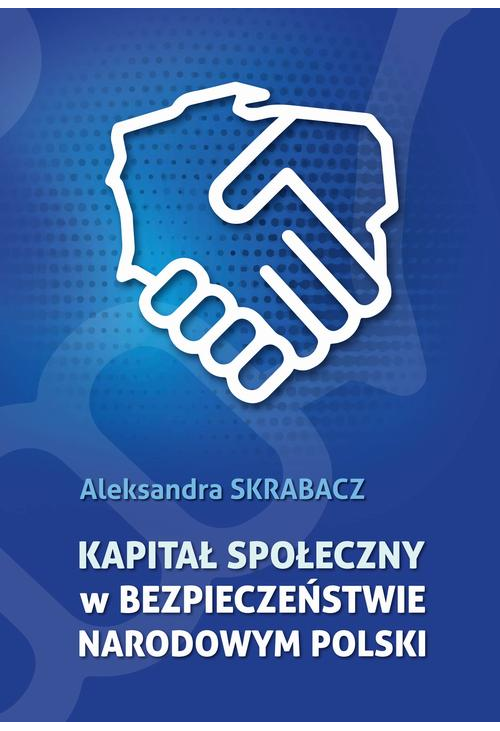 Kapitał społeczny w bezpieczeństwie narodowym Polski