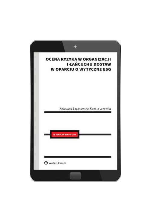 Ocena ryzyka w organizacji i łańcuchu dostaw w oparciu o wytyczne ESG