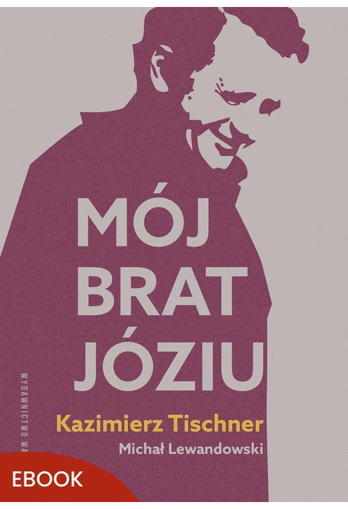 Mój brat, Józiu