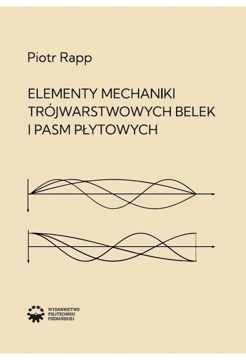 Elementy mechaniki trójwarstwowych belek i pasm płytowych