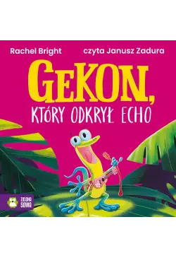 Gekon, który odkrył echo