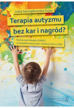 Terapia autyzmu bez kar i...