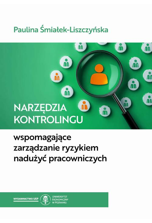 Narzędzia kontrolingu wspomagające zarządzanie ryzykiem nadużyć pracowniczych