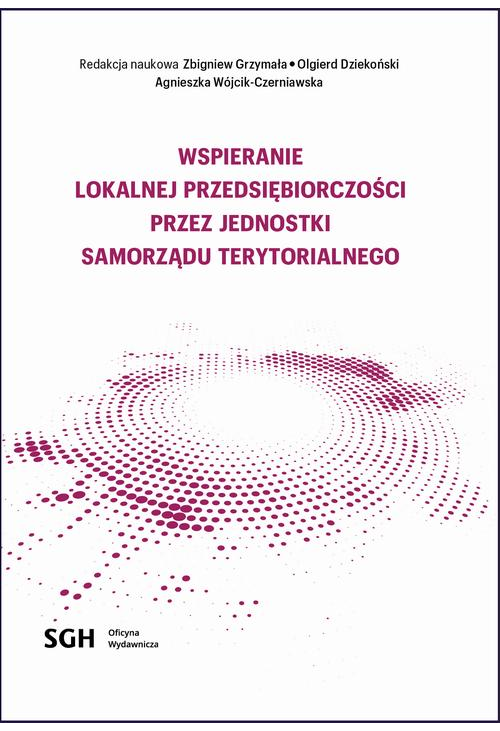Wspieranie lokalnej przedsiębiorczości przez jednostki samorządu terytorialnego