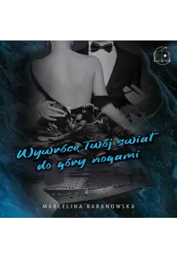 Wywrócę Twoj świat do góry...